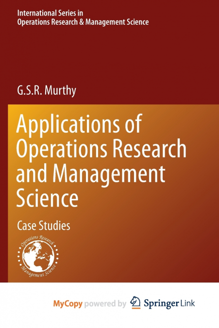 Applications of Operations Research and Management Science
