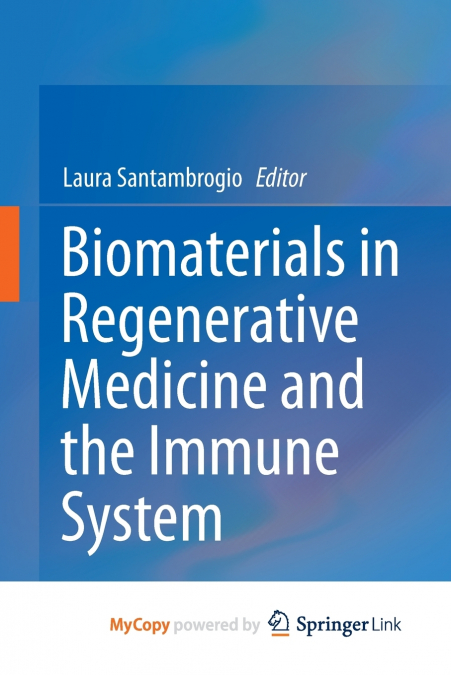 Biomaterials in Regenerative Medicine and the Immune System