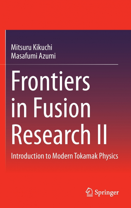 Frontiers in Fusion Research II
