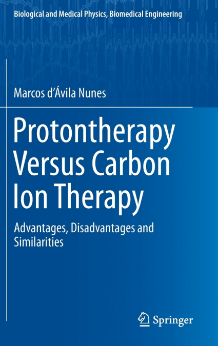 Protontherapy Versus Carbon Ion Therapy