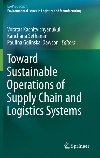 Toward Sustainable Operations of Supply Chain and Logistics Systems