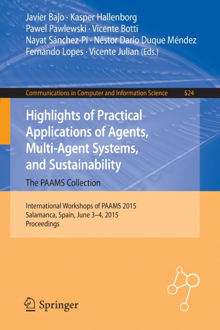 Highlights of Practical Applications of Agents, Multi-Agent Systems, and Sustainability