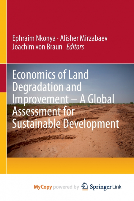 Economics of Land Degradation and Improvement - A Global Assessment for Sustainable Development