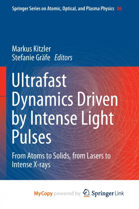 Ultrafast Dynamics Driven by Intense Light Pulses