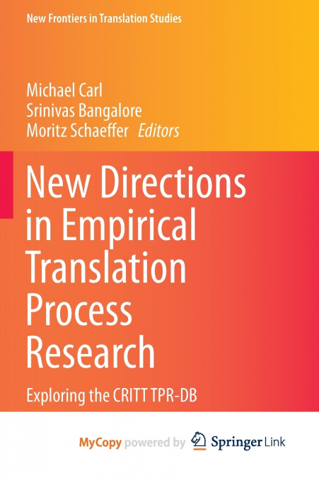 New Directions in Empirical Translation Process Research