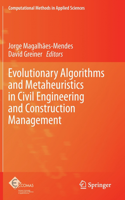 Evolutionary Algorithms and Metaheuristics in Civil Engineering and Construction Management