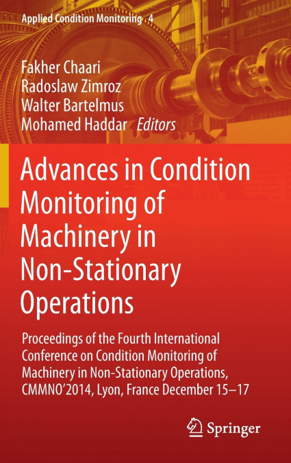 Advances in Condition Monitoring of Machinery in Non-Stationary Operations