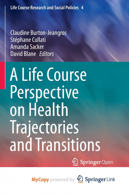 A Life Course Perspective on Health Trajectories and Transitions
