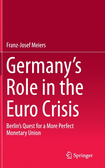 Germany’s Role in the Euro Crisis