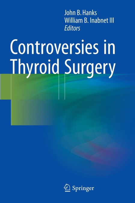 Controversies in Thyroid Surgery