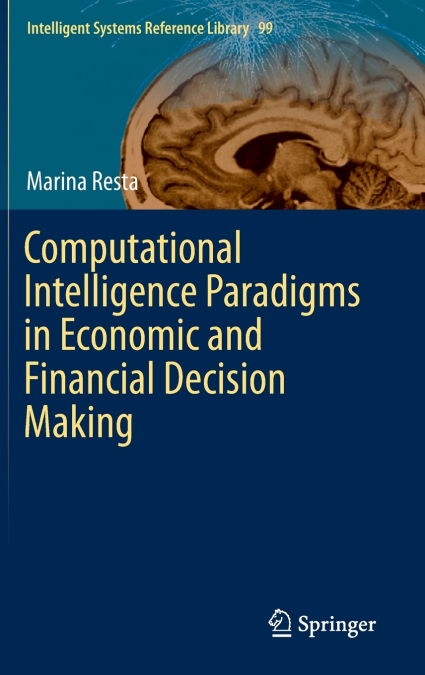 Computational Intelligence Paradigms in Economic and Financial Decision Making