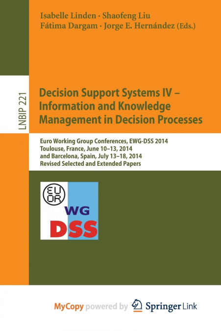 Decision Support Systems IV - Information and Knowledge Management in Decision Processes