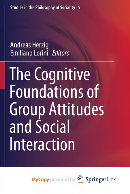 The Cognitive Foundations of Group Attitudes and Social Interaction