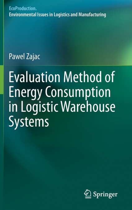 Evaluation Method of Energy Consumption in Logistic Warehouse Systems