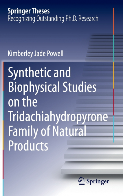 Synthetic and Biophysical Studies on the Tridachiahydropyrone Family of Natural Products