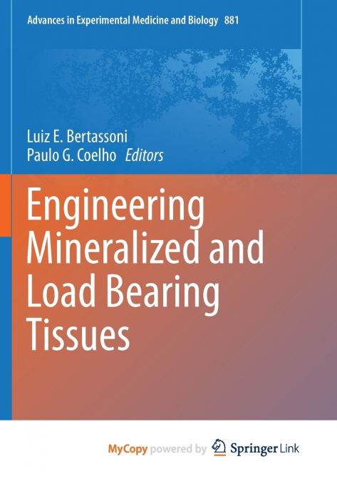 Engineering Mineralized and Load Bearing Tissues