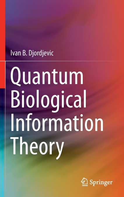 Quantum Biological Information Theory