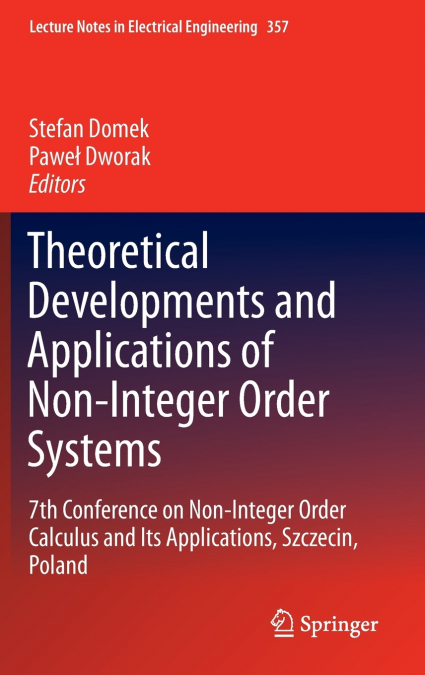 Theoretical Developments and Applications of Non-Integer Order Systems