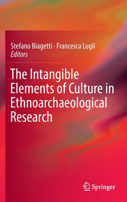 The Intangible Elements of Culture in Ethnoarchaeological Research