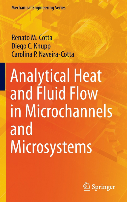 Analytical Heat and Fluid Flow in Microchannels and Microsystems