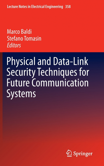 Physical and Data-Link Security Techniques for Future Communication Systems