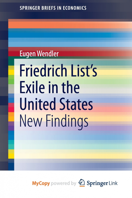 Friedrich List’s Exile in the United States