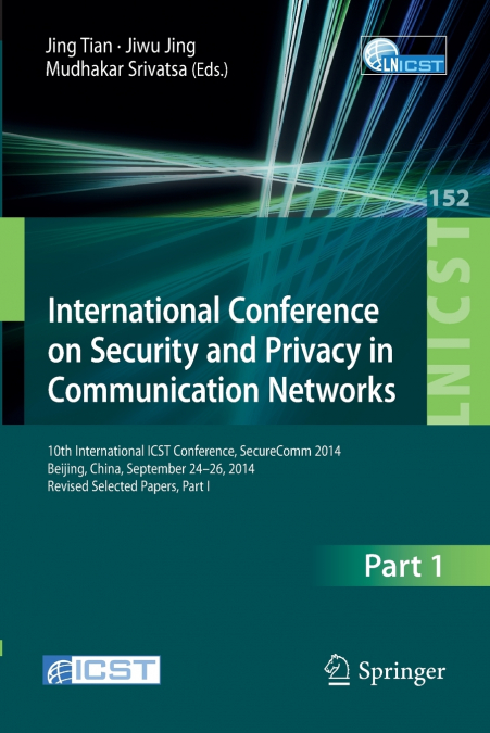 International Conference on Security and Privacy in Communication Networks