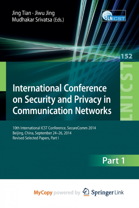 International Conference on Security and Privacy in Communication Networks