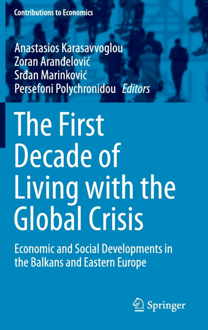 The First Decade of Living with the Global Crisis