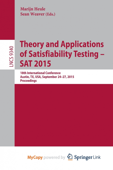 Theory and Applications of Satisfiability Testing -- SAT 2015