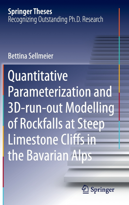Quantitative Parameterization and 3D‐run‐out Modelling of Rockfalls at Steep Limestone Cliffs in the Bavarian Alps
