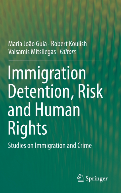 Immigration Detention, Risk and Human Rights