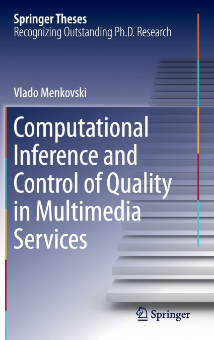 Computational Inference and Control of Quality in Multimedia Services