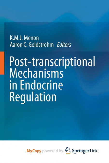 Post-transcriptional Mechanisms in Endocrine Regulation