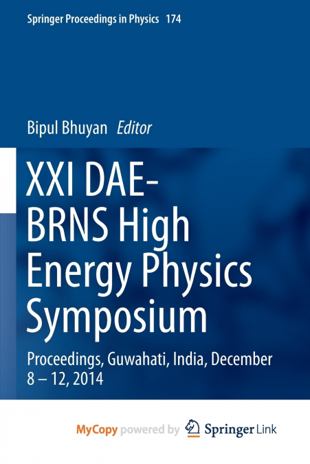 XXI DAE-BRNS High Energy Physics Symposium