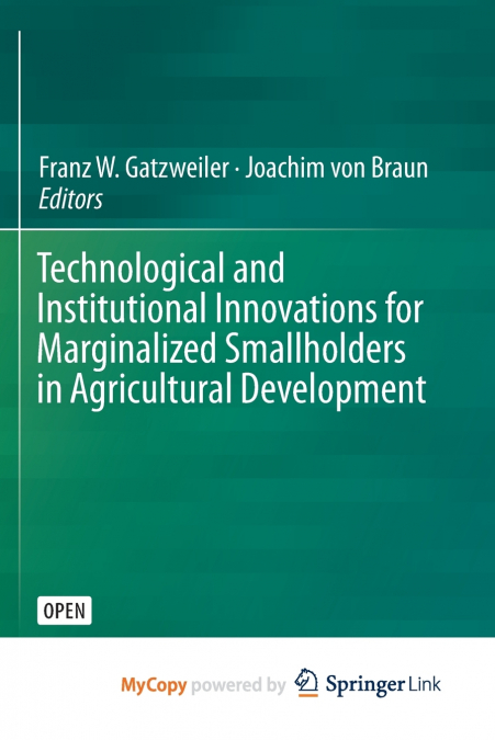 Technological and Institutional Innovations for Marginalized Smallholders in Agricultural Development