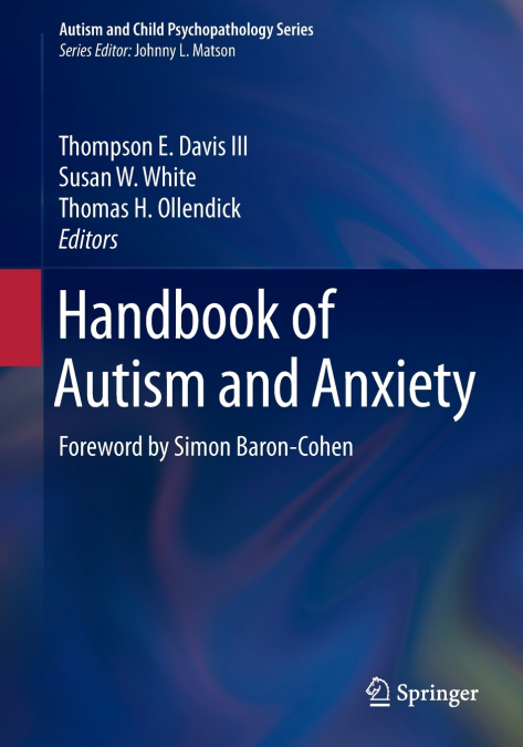 Handbook of Autism and Anxiety