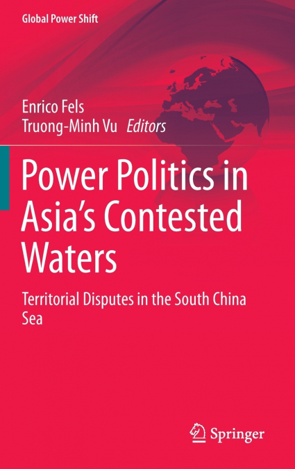 Power Politics in Asia’s Contested Waters