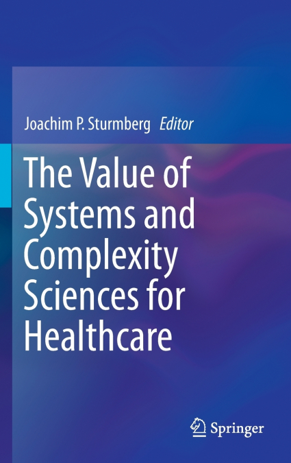 The Value of Systems and Complexity Sciences for Healthcare