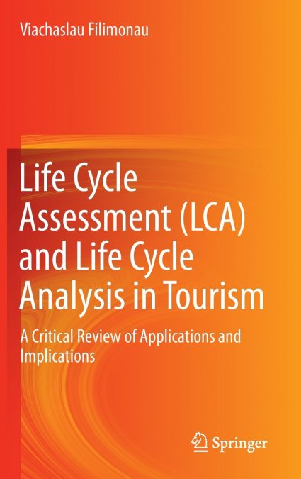 Life Cycle Assessment (LCA) and Life Cycle Analysis in Tourism