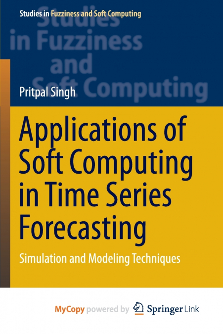 Applications of Soft Computing in Time Series Forecasting