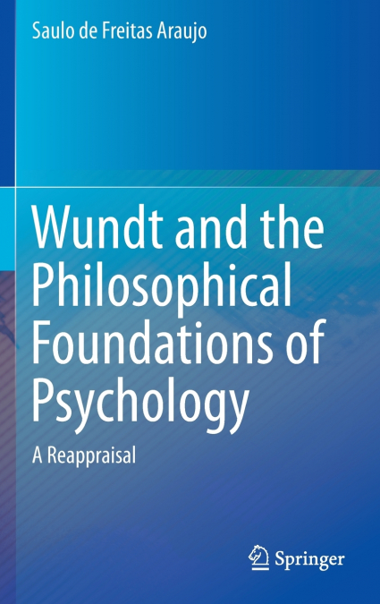 Wundt and the Philosophical Foundations of Psychology