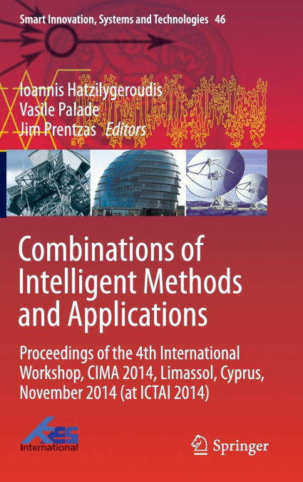 Combinations of Intelligent Methods and Applications