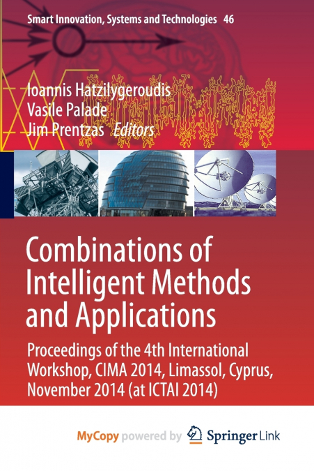Combinations of Intelligent Methods and Applications