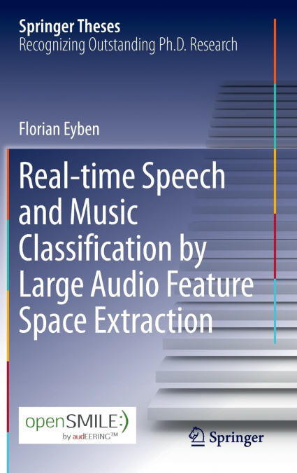 Real-time Speech and Music Classification by Large Audio Feature Space Extraction