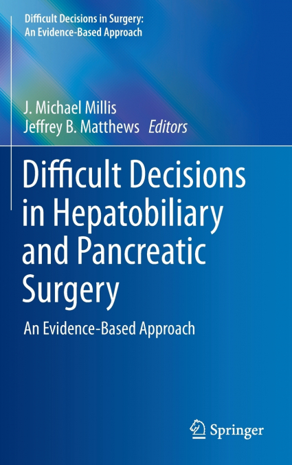 Difficult Decisions in Hepatobiliary and Pancreatic Surgery