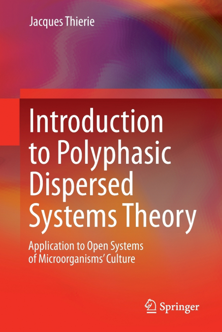 Introduction to Polyphasic Dispersed Systems Theory