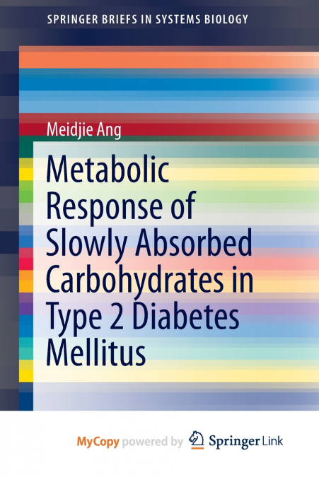 Metabolic Response of Slowly Absorbed Carbohydrates in Type 2 Diabetes Mellitus