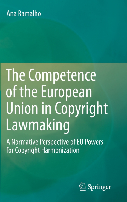 The Competence of the European Union in Copyright Lawmaking