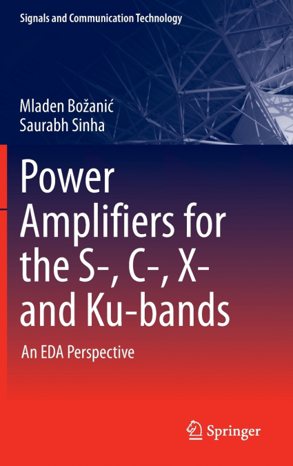 Power Amplifiers for the S-, C-, X- and Ku-bands